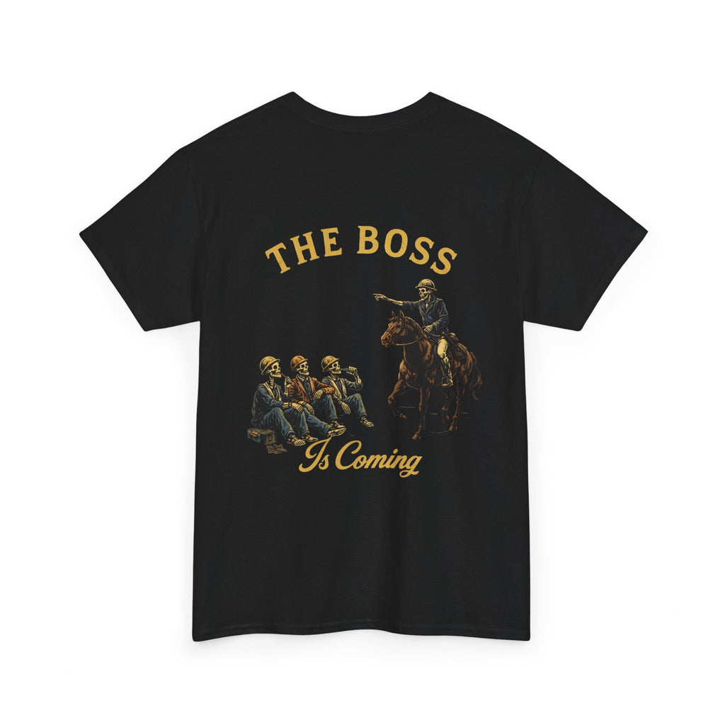 “The Boss Is Coming” Graphic Tee