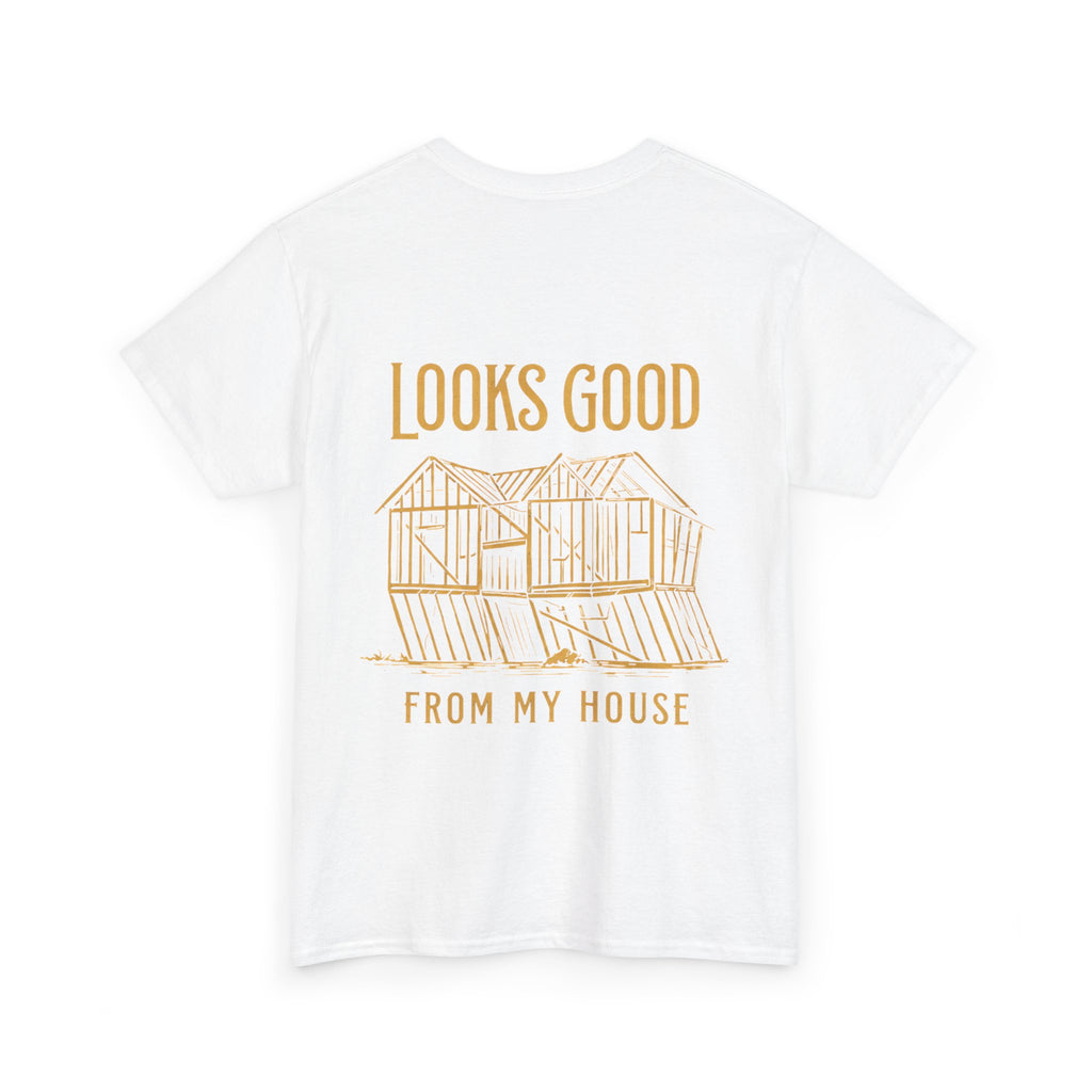 Looks Good From My House Graphic Tee