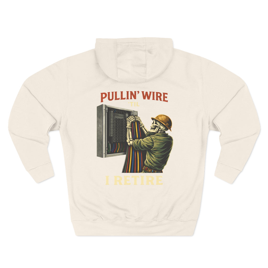 “Pullin’ Wire ‘Til I Retire” Graphic Hoodie