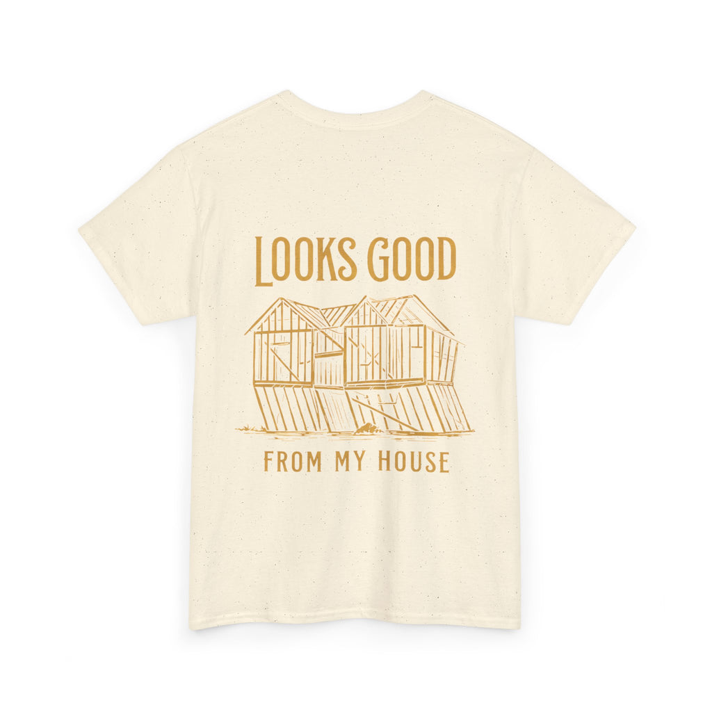 Looks Good From My House Graphic Tee