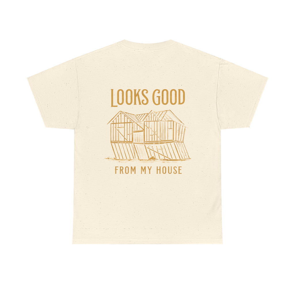 Looks Good From My House Graphic Tee