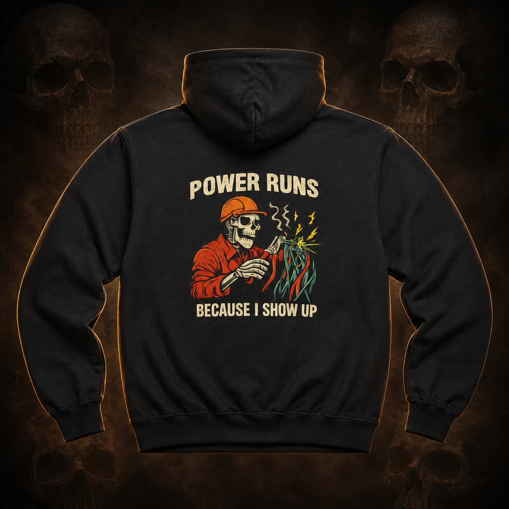 Power Runs Because I Show Up hoodie – dark Bone and Bolt product image